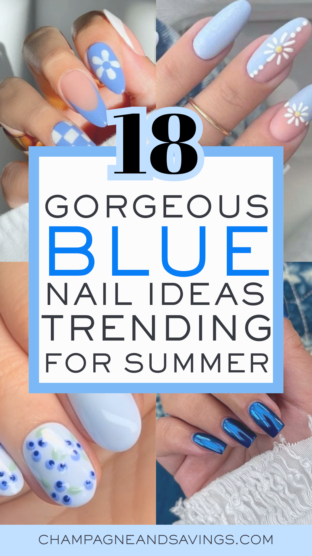 18 Trending Blue Nail Ideas To Copy For Your Next Manicure Champagne Savings