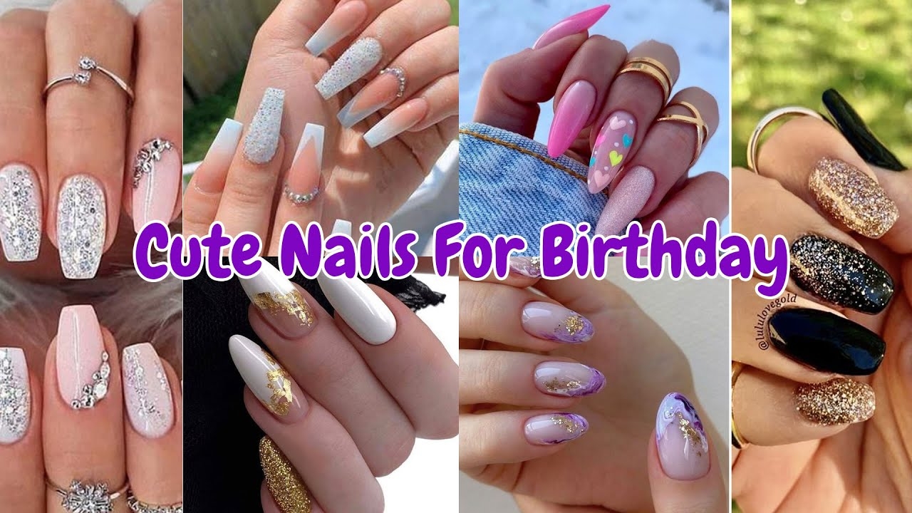 Cute Nails For Birthday Nail Ideas Acrylic Short Birthday Nail Designs YouTube