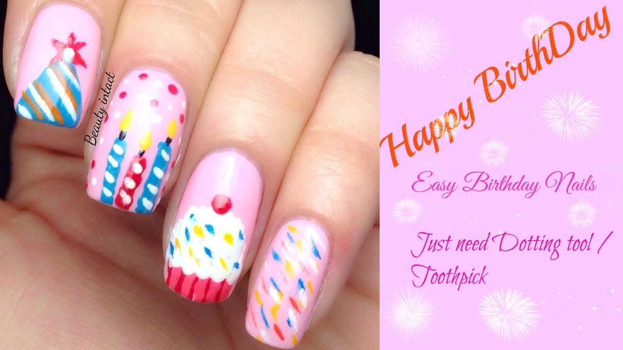 DIY Easy Birthday Nail Art Beauty Intact YouTube
