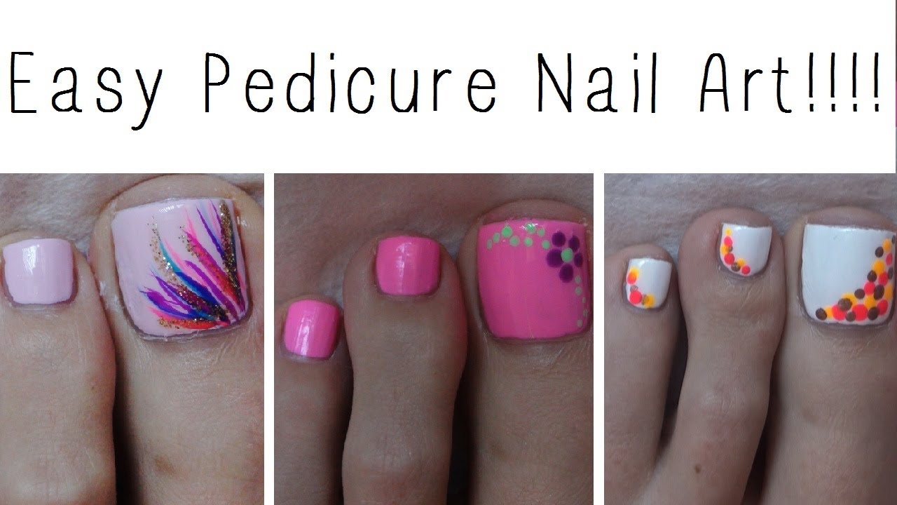 Easy Pedicure Nail Art Three Cute Designs YouTube
