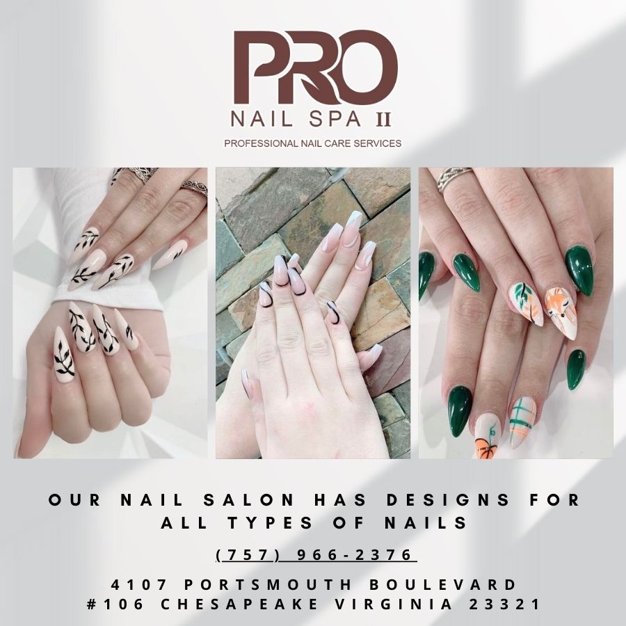 Pro Nail Spa II Ideal Nail Salon In Chesapeake VA 23321
