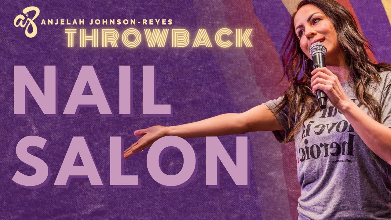 Throwback Nail Salon Anjelah Johnson Comedy YouTube