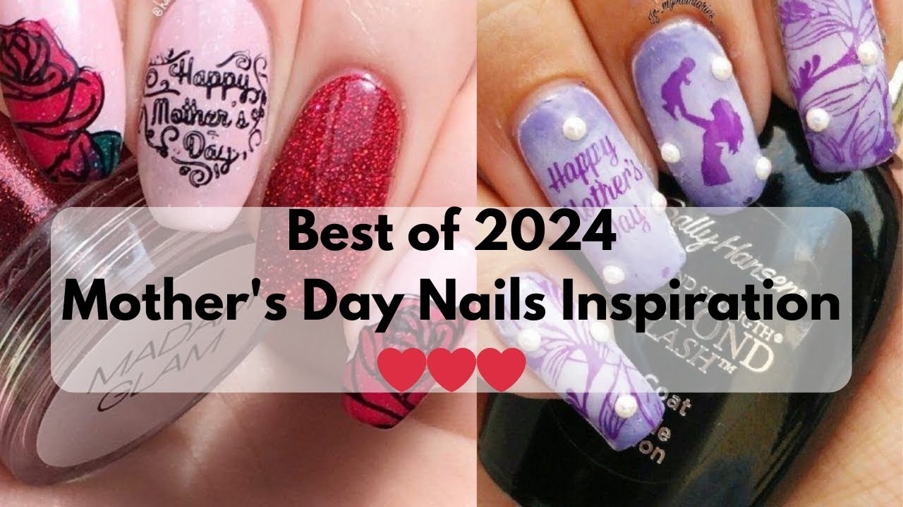 Type Of Nails Mother s Day Nail Designs MothersDayNails NailArt MomManicure short mothersday YouTube