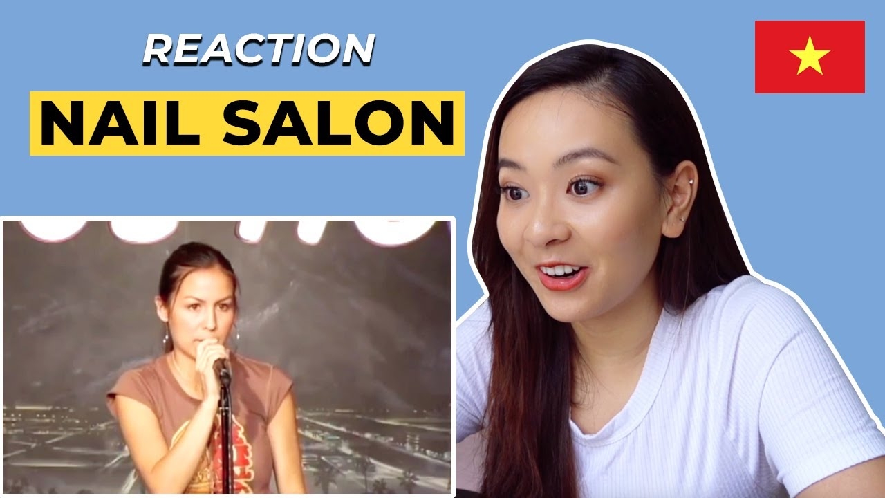 Vietnamese Reacts To Nail Salon By Anjelah Johnson YouTube